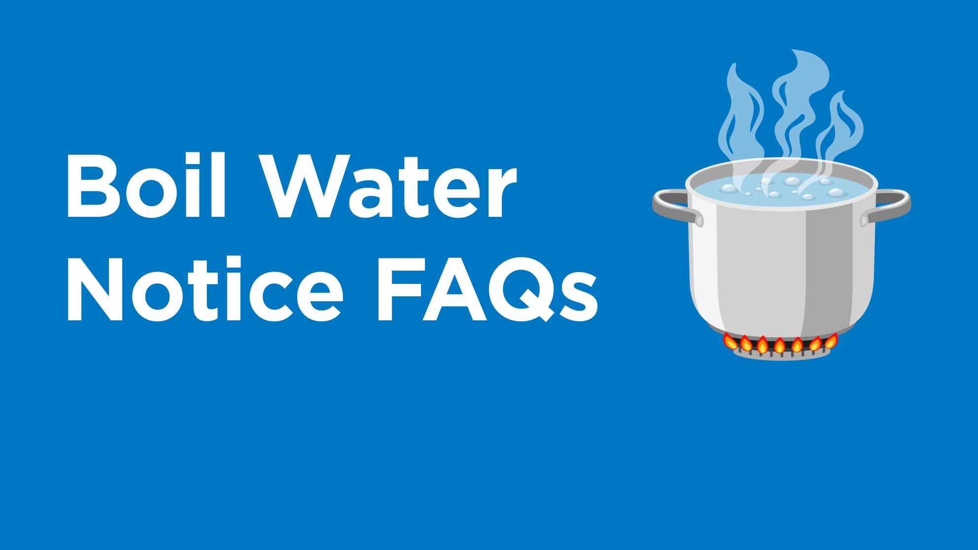 Boil Water Notice FAQs graphic